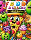 Food & Snacks Coloring book: Every Illustration a Delectable Delight, Waiting for Your Colorful Touch to Make Them Irresistible, Offering Hours of Cover Image