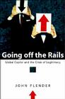 Going Off the Rails: Global Capital and the Crisis of Legitimacy Cover Image