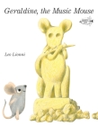Geraldine, The Music Mouse By Leo Lionni Cover Image