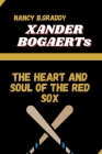 Xander Bogaerts: The Heart and Soul of the Red Sox By Nancy B. Graddy Cover Image