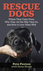 Rescue Dogs: Where They Come From, Why They Act the Way They Do, and How to Love Them Well Cover Image