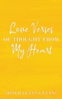 Love Verses of Thought from My Heart By Sister Leanna Evans Cover Image