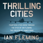 Thrilling Cities By Ian Fleming Cover Image
