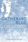 Gathering Blue (Giver Quartet #2) By Lois Lowry Cover Image