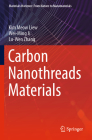 Carbon Nanothreads Materials By Kim Meow Liew, Wei-Ming Ji, Lu-Wen Zhang Cover Image