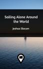 Sailing Alone Around the World By Joshua Slocum Cover Image