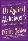 Us Against Alzheimer's: Stories of Family, Love, and Faith Cover Image