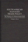 South African Managed Trade Policy: The Wasting of a Mineral Endowment By Graham A. Davis Cover Image
