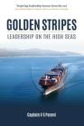 Golden Stripes: Leadership on the High Seas By Captain V. S. Parani Cover Image