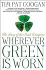 Wherever Green Is Worn: The Story of the Irish Diaspora Cover Image