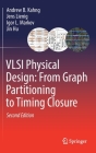 VLSI Physical Design: From Graph Partitioning to Timing Closure By Andrew B. Kahng, Jens Lienig, Igor L. Markov Cover Image