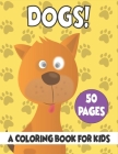 Dogs A Coloring Book For Kids: 50 Dogs Coloring Pages By Rr Publications Cover Image