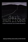Dark Horizons: Science Fiction and the Dystopian Imagination Cover Image