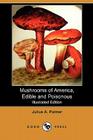 Mushrooms of America, Edible and Poisonous (Illustrated Edition) (Dodo Press) Cover Image