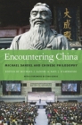 Encountering China: Michael Sandel and Chinese Philosophy By Michael J. Sandel (Editor), Paul J. D'Ambrosio (Editor), Evan Osnos (Foreword by) Cover Image