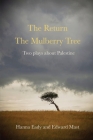 The Return and The Mulberry Tree Cover Image