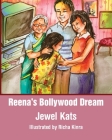 Reena's Bollywood Dream: A Story about Sexual Abuse (Growing with Love) By Jewel Kats, Richa Kinra (Illustrator) Cover Image