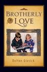 Brotherly Love By Dalton Giesick Cover Image