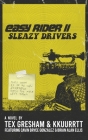 Easy Rider II: Sleazy Driver(s) By Kkuurrtt, Cavin Bryce Gonzalez (Contribution by), Brian Alan Ellis Cover Image