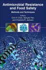 Antimicrobial Resistance and Food Safety: Methods and Techniques Cover Image