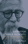 Abraham Joshua Heschel: The Call of Transcendence By Shai Held Cover Image
