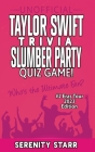 Unofficial Taylor Swift Trivia Slumber Party Quiz Game #2: Eras Tour Edition 2023 By Serenity Starr Cover Image