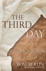 The Third Day: Living the Resurrection By Tom Berlin, Mark a. Miller Cover Image