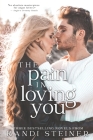 The Pain in Loving You: An Angsty Romance Collection By Kandi Steiner Cover Image