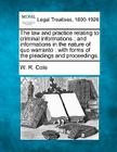 The Law and Practice Relating to Criminal Informations: And Informations in the Nature of Quo Warranto: With Forms of the Pleadings and Proceedings. By W. R. Cole Cover Image