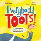 Everybody Toots: A Funny Read-Aloud Picture Book about Farting Animals (Rhyming books for kids ages 3–5) Cover Image