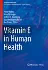 Vitamin E in Human Health (Nutrition and Health) By Peter Weber (Editor), Marc Birringer (Editor), Jeffrey B. Blumberg (Editor) Cover Image