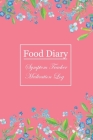 Food Diary and Symptom Log: Beautiful flowers, Daily Food Intake Journal, Symptom Tracker & Medication Log: 6x9 Inches, 101 Pages Cover Image