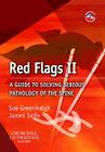 Red Flags II: A Guide to Solving Serious Pathology of the Spine (Physiotherapy Pocketbooks) By Sue Greenhalgh, James Selfe Cover Image