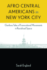 Afro Central Americans in New York City: Garifuna Tales of Transnational Movements in Racialized Space Cover Image