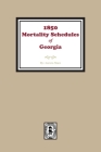 1850 Georgia Mortality Schedules or Census By Aurora C. Shaw Cover Image