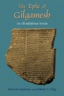 The Epic of Gilgamesh: An Old Babylonian Version By Morris Jastrow, Albert T. Clay, Paul Tice (Foreword by) Cover Image
