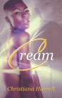 Cream By Christiana Harrell Cover Image