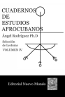 Cuadernos de Estudios Afrocubanos.: Seleccion de Lecturas. Volumen IV Cover Image