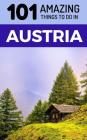 101 Amazing Things to Do in Austria: Austria Travel Guide By 101 Amazing Things Cover Image