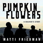 Pumpkinflowers: A Soldier's Story By Matti Friedman, Eric Michael Summerer (Read by) Cover Image