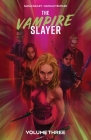 The Vampire Slayer Vol. 3 By Sarah Gailey Cover Image