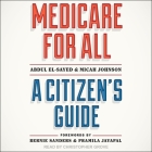 Medicare for All: A Citizen's Guide By Micah Johnson, Abdul El-Sayed, Bernie Sanders (Contribution by) Cover Image
