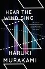 Wind/Pinball: Hear the Wind Sing and Pinball, 1973 (Two Novels) (Vintage International) By Haruki Murakami, Ted Goossen (Translated by) Cover Image