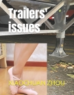Trailers' issues By Xiaochuan Zhou Cover Image