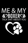 Me & My Boxer Talk Shit about You: Cute Boxer College Ruled Notebook, Great Accessories & Gift Idea for Boxer Owner & Lover.College Ruled Notebook Wit Cover Image