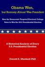 Obama Won, but Romney Almost Was President: How the Democrats Targeted Electoral College Votes to Win the 2012 Presidential Election By Everett E. Murdock Cover Image