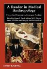 A Reader in Medical Anthropology: Theoretical Trajectories, Emergent Realities (Wiley Blackwell Anthologies in Social and Cultural Anthropol #16) By Michael M. J. Fischer (Editor), Sarah S. Willen (Editor), Mary-Jo Delvecchio Good (Editor) Cover Image