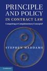 Principle and Policy in Contract Law: Competing or Complementary Concepts? Cover Image