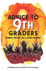 Advice to 9th Graders: Stories, Poetry, Art & Other Wisdon By The Pathfinder Club and Pops the Club, Amy Friedman (Editor), Amy Friedman (Translator) Cover Image