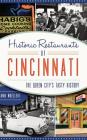 Historic Restaurants of Cincinnati: The Queen City's Tasty History By Dann Woellert Cover Image